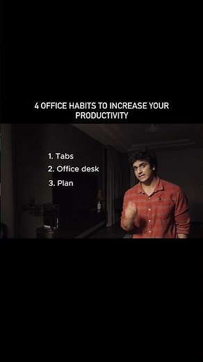 4 Office Habits to Increase Your Productivity !