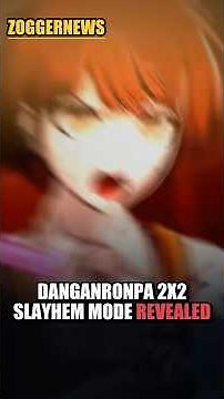 Danganronpa 2x2 Delayed to 2027 and Slayhem Mode Is Actually Wild
