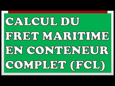 Comment calculer le fret maritime en conteneur complet ?