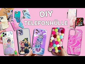 DIY HANDYHÜLLEN - PERSONALISIEREN SIE IHR TELEFON MIT DIESEN 9 DIY-HÜLLENIDEEN!