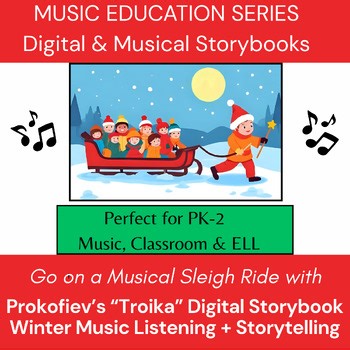 Prokofiev’s Troika Digital Storybook | Winter Musical Story for Grades PK-2