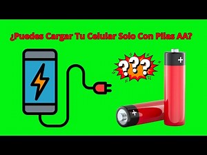 ¿Puedes Cargar Tu Celular Solo Con Pilas AA?