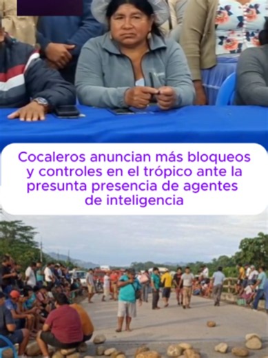 Dirigentes cocaleros del trópico de Cochabamba anunciaron este martes la masificación de los bloqueos y la implementación de controles y rastrillajes en la región, ante la supuesta presencia de personal de inteligencia infiltrado. Además, ratificaron que las medidas de presión continuarán sin negociación y advirtieron que defenderán a Evo Morales frente a cualquier intento de intervención.