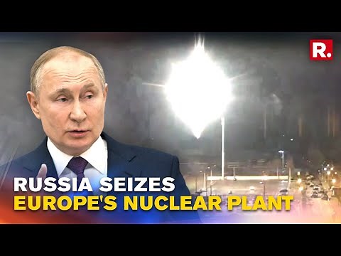 How The World Escaped A Major Nuclear Disaster As Russia Attacked Europe's Biggest Nuclear Plant