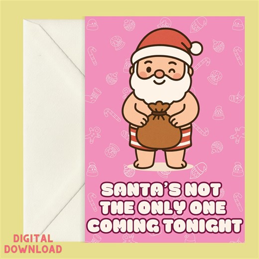 Naughty Santa Christmas Card Digital Download | Funny Adult Xmas Card | Santa’s Not the Only One Coming Tonight | Printable 5x7 Card - Etsy