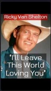 "I’ll Leave This World Loving You" #rickyvanshelton #80smusic