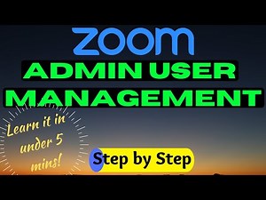 How To Zoom - Closer Look At User Management For Admins