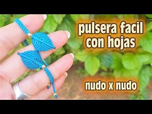 TUTORIAL DE MACRAME PULSERA DE HOJAS