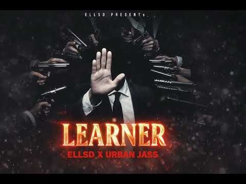Learner - Ellsd - Urban Jass - punjabi Music