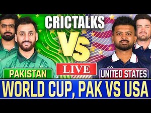 🔴 Live: PAK vs USA Live Match Today, World Cup, Cricket Live Scores, Commentary, 1st Innings