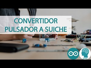 Conversión de pulsador a suiche con Arduino