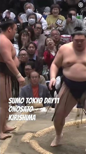 SUMO KIRISHIMA-ONOSATO ＜TOKYO DAY11＞ #shorts