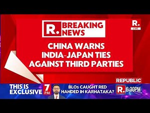 LIVE: China Reacts to India-Japan Partnership | Beijing Warns Against 'Third-Party' Targeting