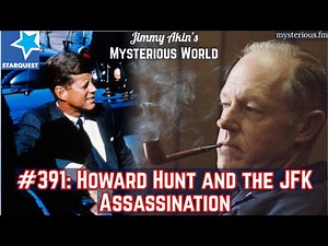 Howard Hunt and the JFK Assassination - Jimmy Akin's Mysterious World