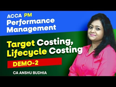 Understanding Lifecycle Costing and Target Costing ACCA PM - Demo 2
