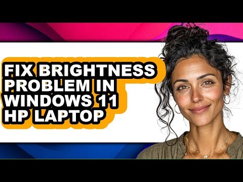 How to Fix Brightness Problem in Windows 11 Hp Laptop - Easy Guide