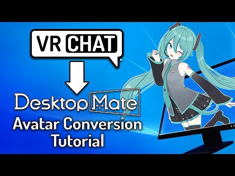 VRChat Avatar to Desktop Mate - Tutorial (READ DESCRIPTION)