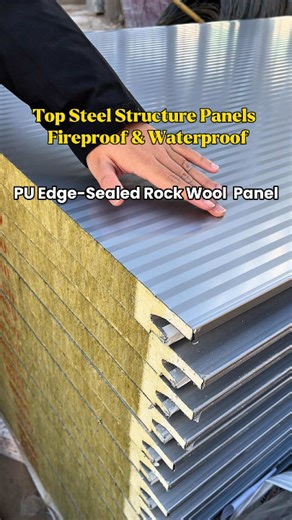 Benefits of PU Rock Wool Sandwich Panels for Steel Structures