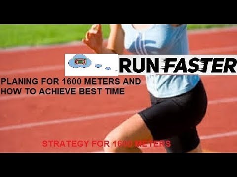 Strategy for 1600 meters : How to run and plan your run