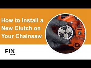 CHAINSAW REPAIR: How to Install a New Clutch on Your Chainsaw | FIX.com