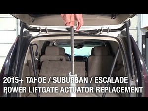 2015+ Tahoe/Suburban/Escalade Power Liftgate Actuator Replacement | Installation Spotlight