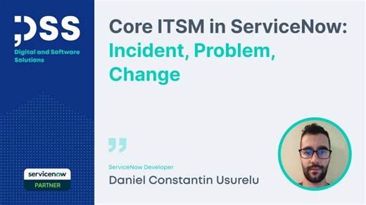 ServiceNow ITSM Foundation Explained | Incidents, Requests, Problems Change Management ✔️ | DSS - Digital and Software Solutions