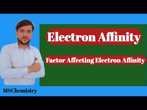 Electron Affinity || Factors Affecting Electron Affinity || Why Second E.A positive? by MSChemistry
