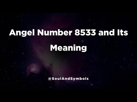 Angel Number 8533 and Its Meaning | Seeing 8533? 🌟