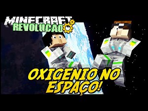 Minecraft: A REVOLUÇÃO - OXIGÊNIO NO ESPAÇO?! #56