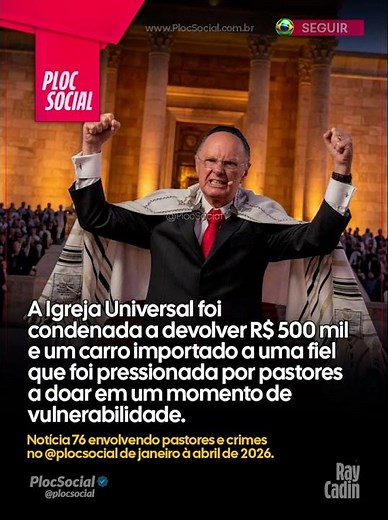 Universal é condenada a devolver R$ 500 mil e carro importado a ex-fiel que se diz enganada pastores