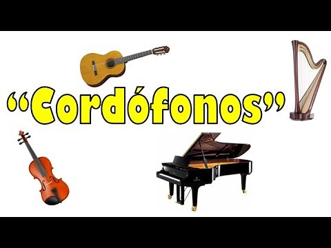 CORDÓFONOS: Familia de instrumentos musicales de cuerda