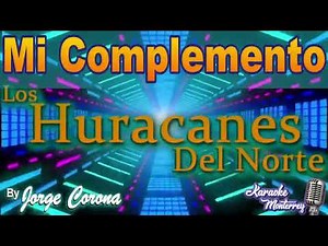Karaoke Monterrey - Huracanes del Norte - Mi Complemento