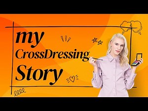 Explore the World of Crossdressing with Samantha
