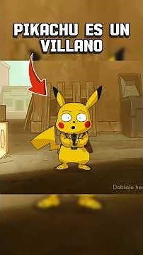 PIKACHU IS A VILLAIN 💔
