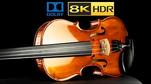 8K杜比视界HDR拍摄小提琴 | OLED测试 | 极致画质 | 24bit