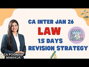 CA Inter Law 1.5 Days Revision Strategy |What to Study & What to Skip | Jan 2026 | CA Poonam Makhija