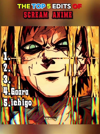 the top 5 edits #of scream anmie