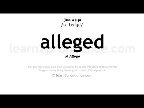 Pronunciation of Alleged | Definition of Alleged