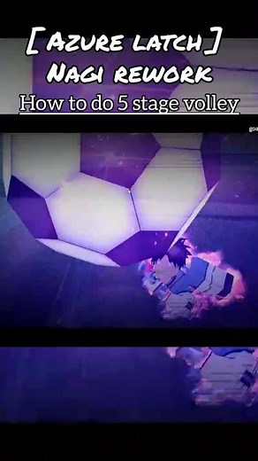 [Azure latch] How to do Nagi's 5 Stage Volley #roblox #azurelatch #bluelock #shorts