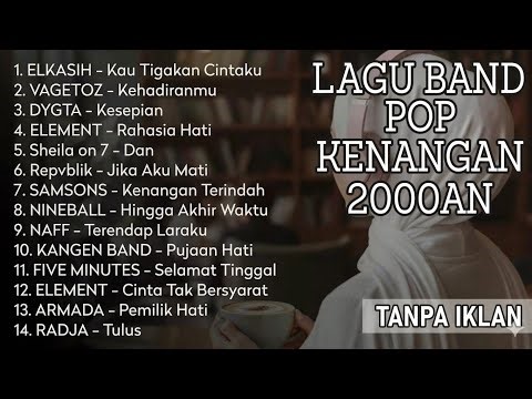 LAGU KENANGAN BAND POP 2000AN INDONESIA HITS NOSTALGIA | Playlist Full Album Band Pop Indo Populer