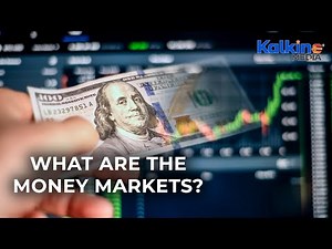 What are the money markets?