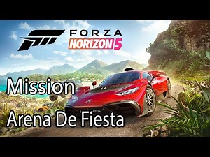 Forza Horizon 5 Mission Arena De Fiesta