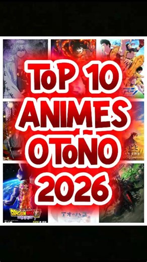 TOP 10 ANIMES de OTOÑO 2026 que NO puedes perderte 🍁 #anime #animeotoño2026