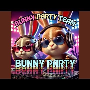 Bunny Party (Sped Up Mix)