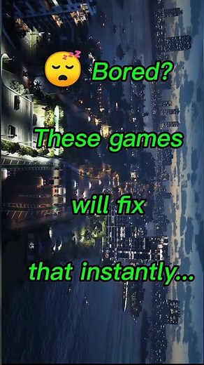 "Top 5 Best Games to Play When Bored"