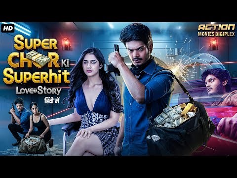 SUPER CHOR KI SUPERHIT LOVE STORY - Hindi Dubbed Full Movie | Akash, Gehna | Romantic Action Movie