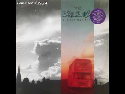 The Bolshoi - Sunday Morning (Remastered 2024) SHQ