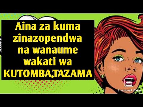 AINA ZA K-U-M-A ZINAZOPENDWA NA WANAUME.
