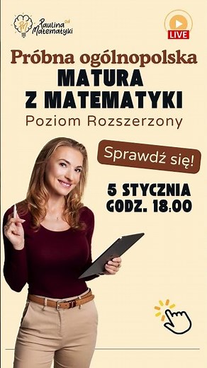 Sprawdź się na próbnym arkuszu na Maturze Rozszerzonej Matematyki!