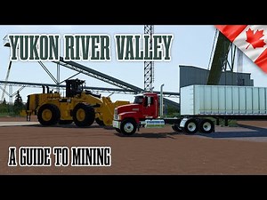 An Introduction to Mining - Tutorial - Yukon River Valley - Farming Simulator 19
